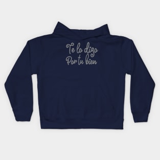 Te lo digo por tu bien Kids Hoodie